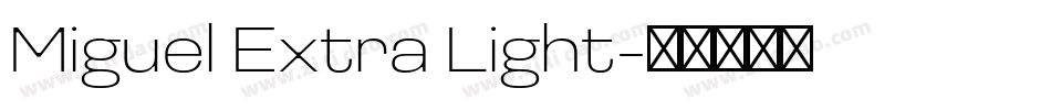 Miguel Extra Light字体转换